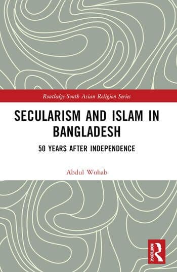 Secularism and Islam in Bangladesh with Abdul Wohab