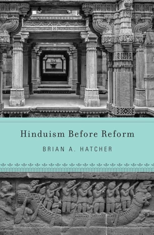 Hinduism Before Reform with Brian A. Hatcher