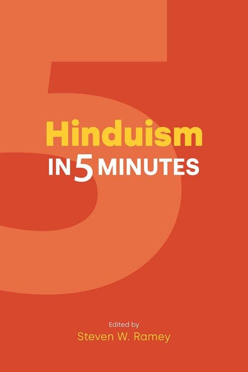 Hinduism in Five Minutes with Steven W. Ramey