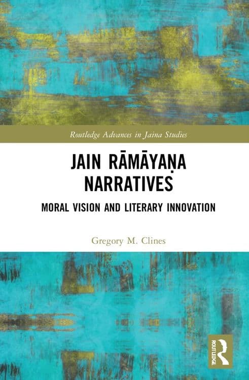 Jain Rāmāyaṇa Narratives with Gregory M. Clines