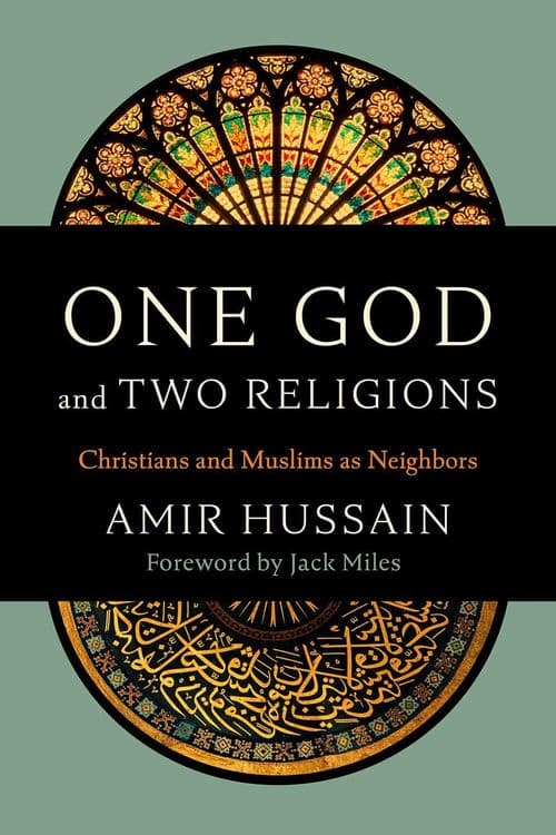 One God and Two Religions with Amir Hussain