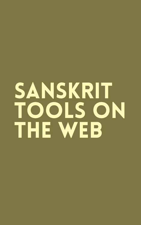 Sanskrit Tools on the Web (Part 2) with Martin Gluckman