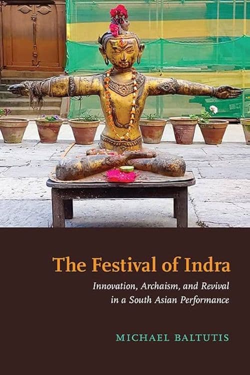 The Festival of Indra with Michael Baltutis