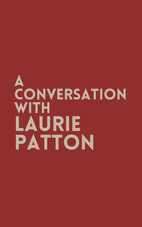 A Conversation with Laurie Patton with Laurie Patton