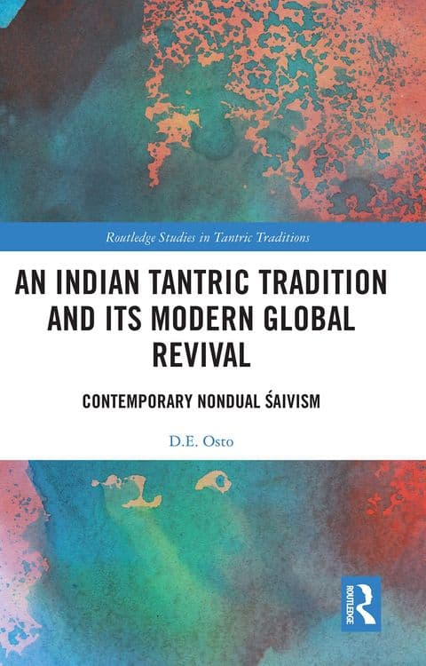 An Indian Tantric Tradition and Its Modern Global Revival with Douglas Osto