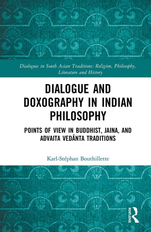 Dialogue and Doxography in Indian Philosophy with Karl-Stéphan Bouthillette