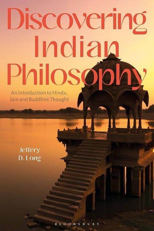 Discovering Indian Philosophy with Jeffery D. Long