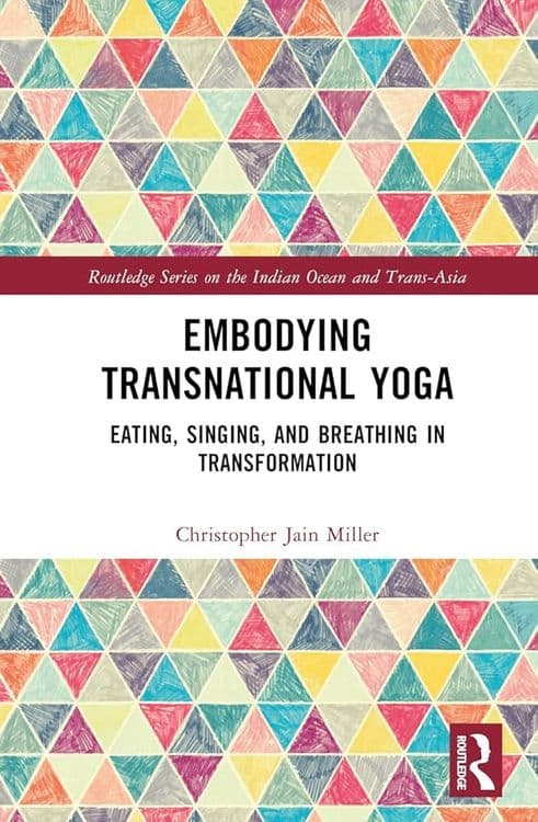 Embodying Transnational Yoga with Christopher Jain Miller