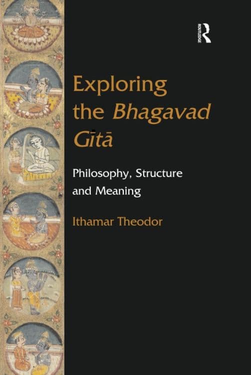 Exploring the Bhagavad Gītā with Ithamar Theodor