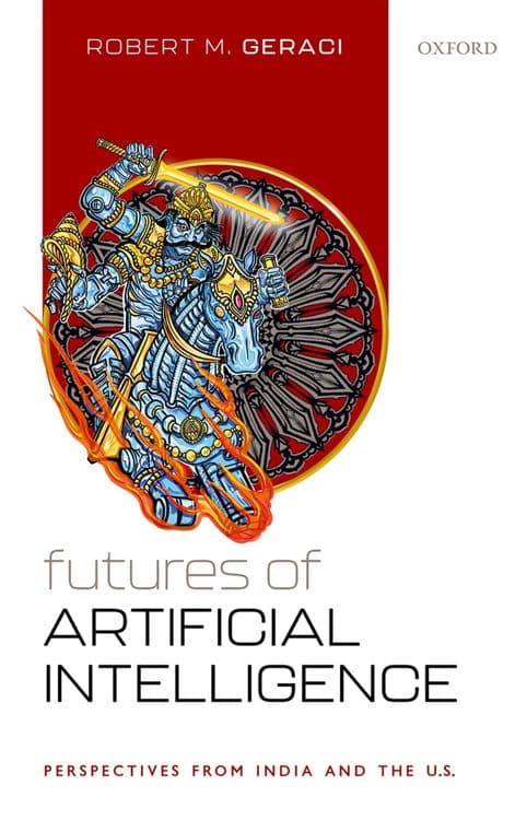 Futures of Artificial Intelligence with Robert M. Geraci