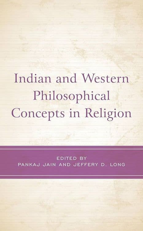 Indian and Western Philosophical Concepts in Religion with Pankaj Jain and Jeffery D. Long