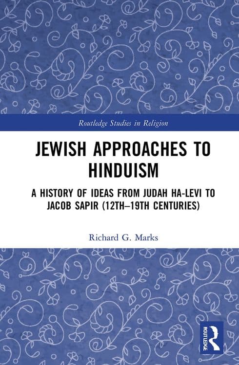 Jewish Approaches to Hinduism with Richard G. Marks