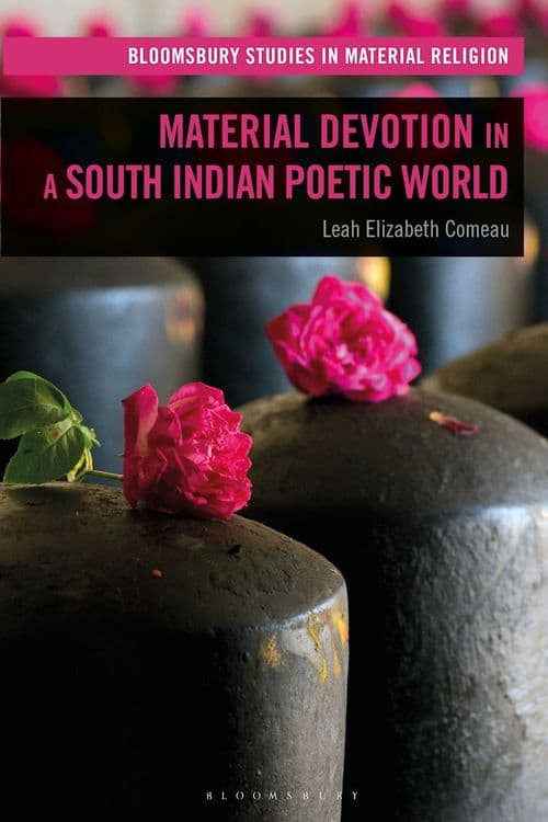 Material Devotion in a South Indian Poetic World with Leah Elizabeth Comeau