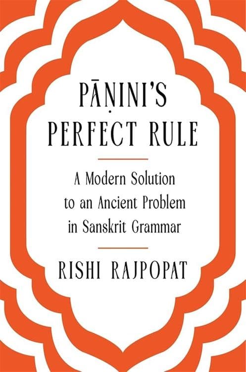 Panini's Perfect Rule with Rishi Rajpopat