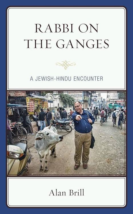 Rabbi on the Ganges with Alan Brill