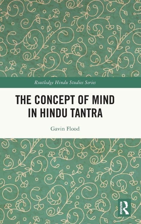 The Concept of Mind in Hindu Tantra with Gavin Flood