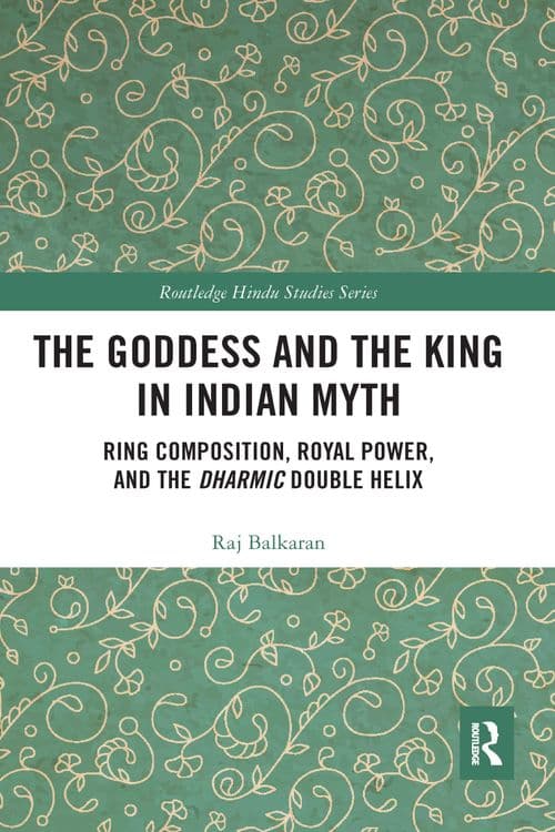 The Goddess and The King in Indian Myth with Raj Balkaran