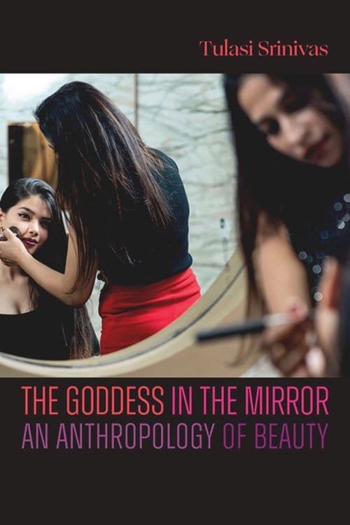 The Goddess in the Mirror with Tulasi Srinivas