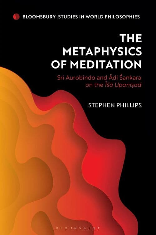 The Metaphysics of Meditation with Stephen Phillips