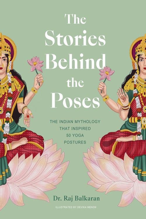 The Stories Behind the Poses with Raj Balkaran