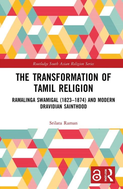 The Transformation of Tamil Religion with Srilata Raman