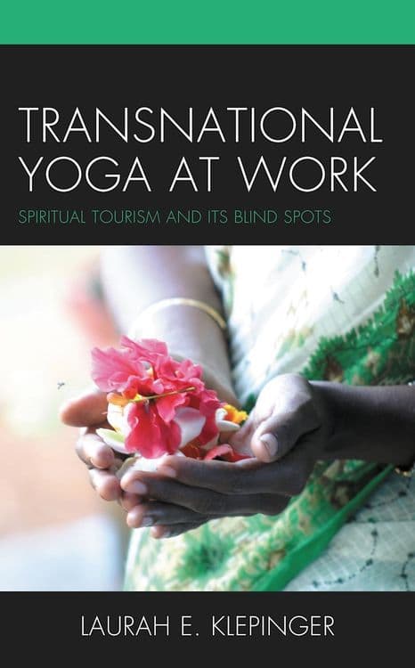 Transnational Yoga at Work with Laurah E. Klepinger
