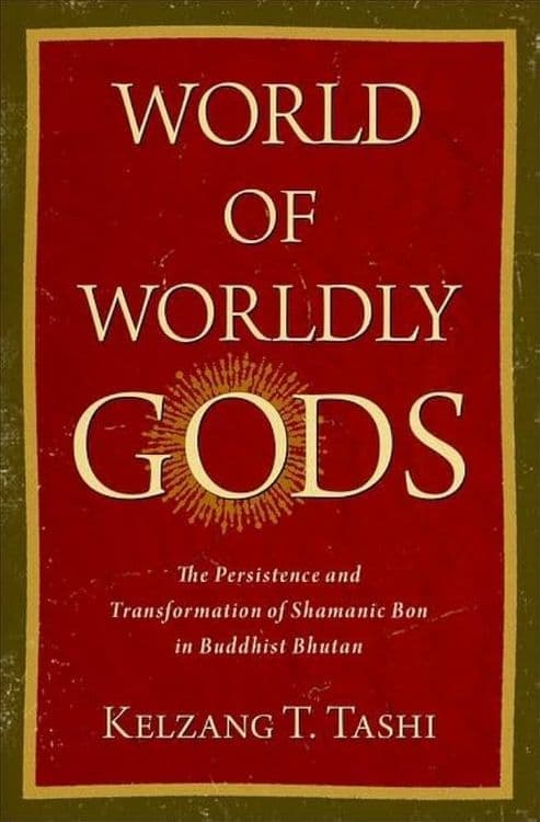 World of Worldly Gods with Kelzang T. Tashi