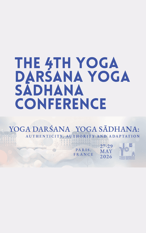 The 4th Yoga Darśana Yoga Sādhana Conference with Suzanne Newcombe and Raphael Voix