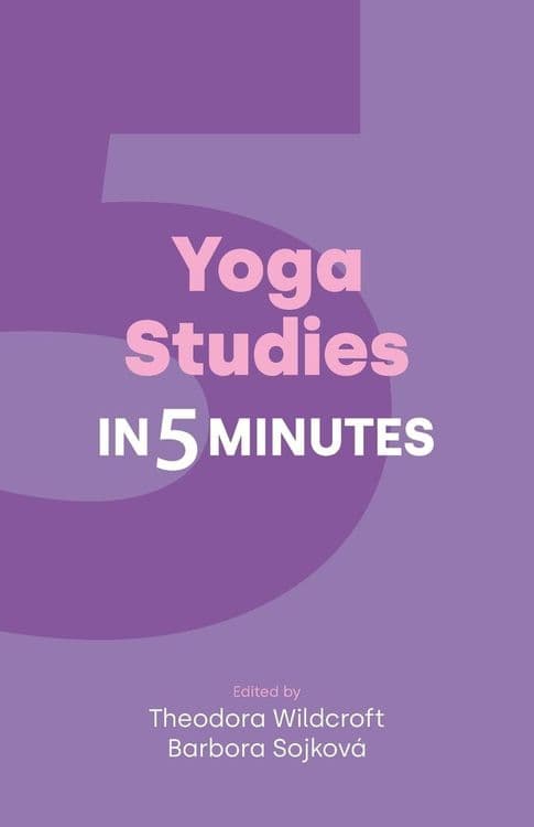 Yoga Studies in Five Minutes with Barbora Sojkova and Theodora Wildcroft
