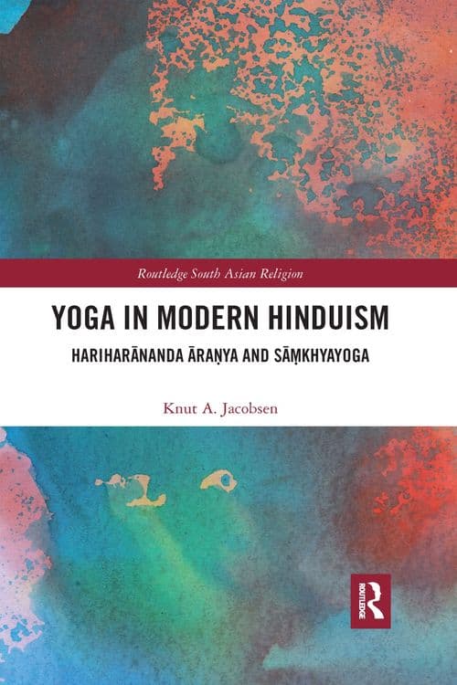 Yoga in Modern Hinduism with Knut A. Jacobsen